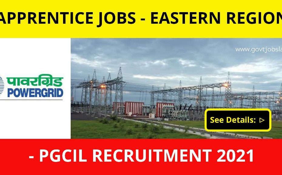 PGCIL Recruitment 2021 - Eastern Region Apprentice Vacancies