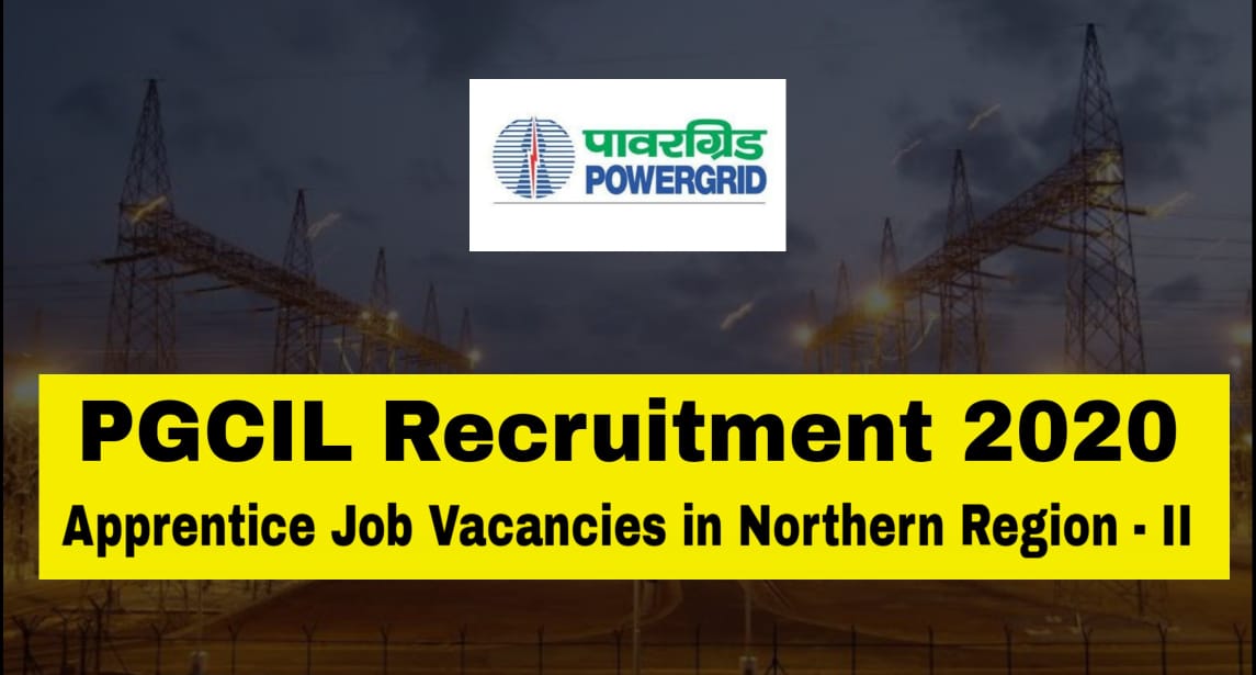 PGCIL Recruitment 2020 - Northern Region II Apprentice Vacancies