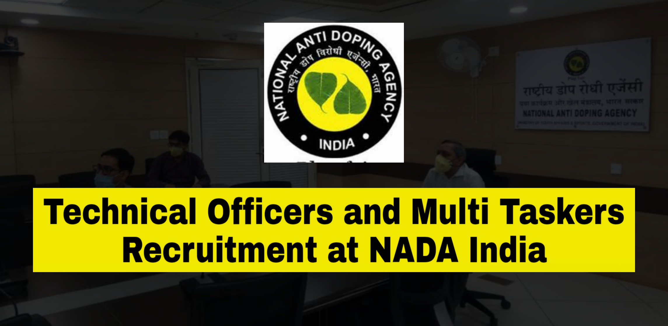 National Anti Doping Agency (NADA) Recruitment 2020 for the post of Technical Officers and Multi Taskers