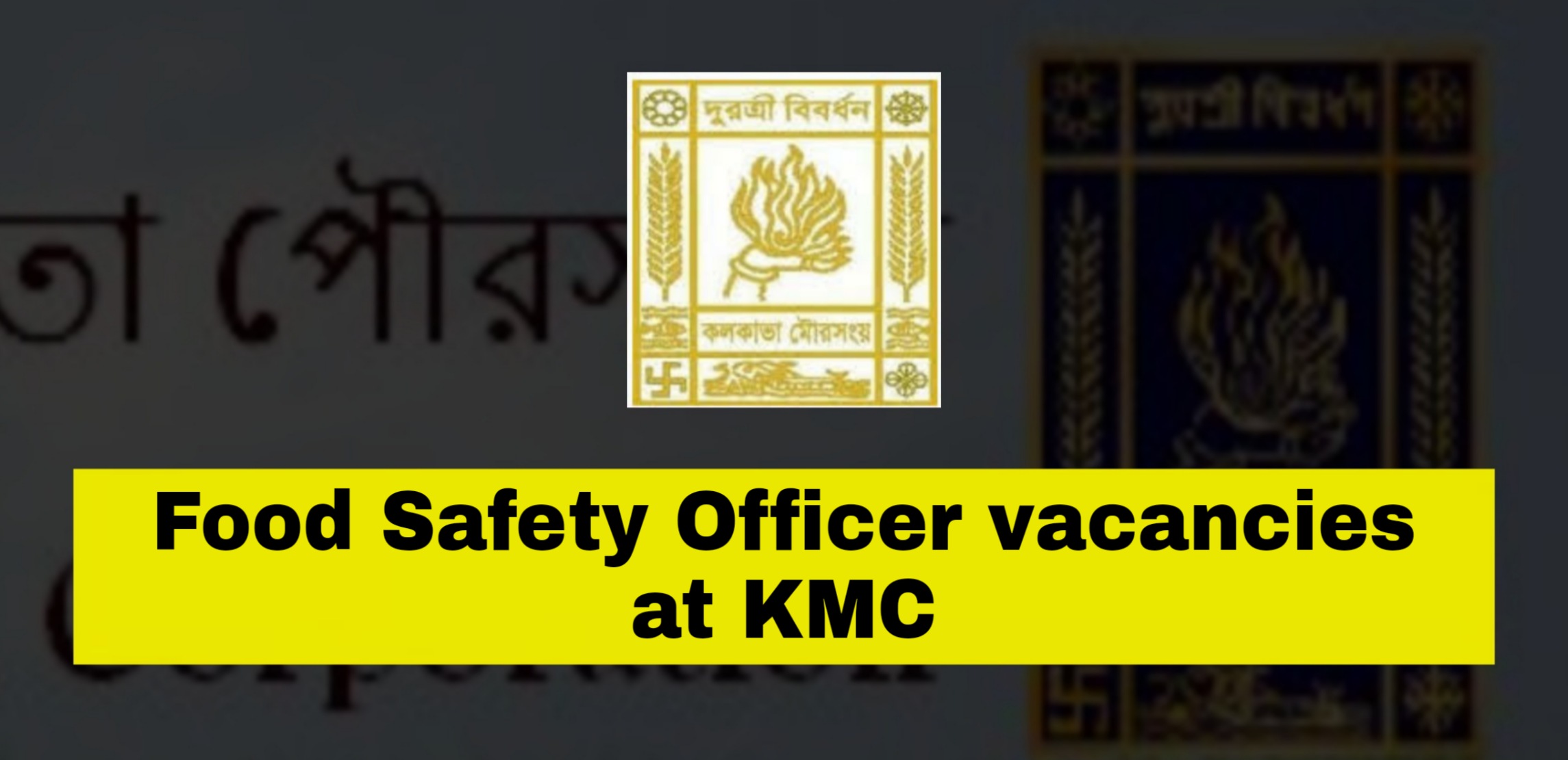 Food Safety Officer vacancies - Kolkata Municipal Corporation - MSCWB Recruitment 2020