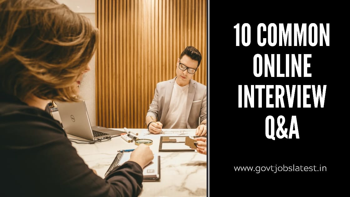 10 most commonly asked Online Interview Questions and Answers