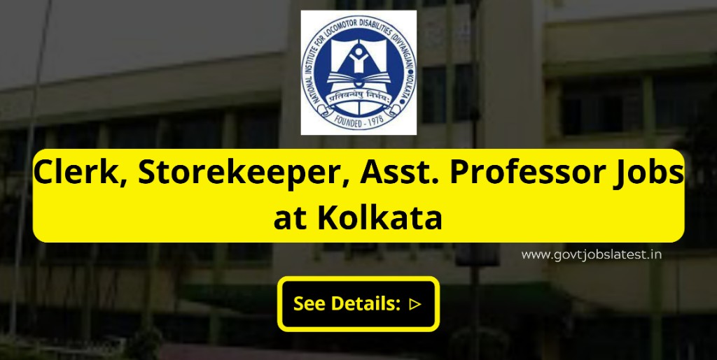 NILD (Divyangjan), Kolkata Recruitment- Clerk, Clinical Assistant, Asst. Professor and other Jobs