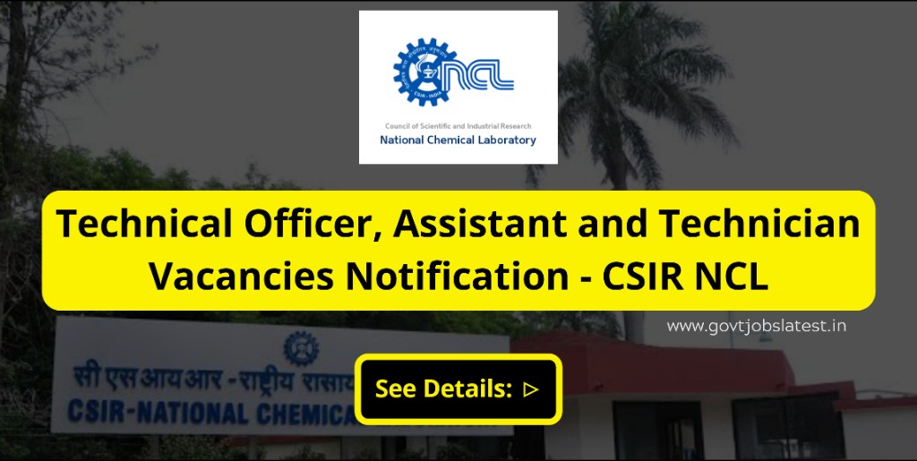 Technical Officer, and Assistant vacancies - CSIR- NCL