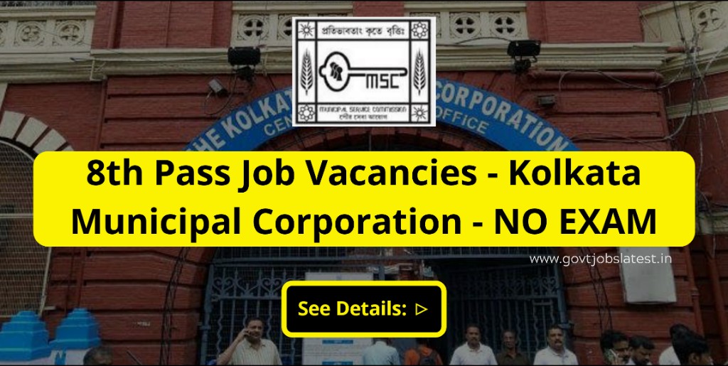 8th Pass Job vacancies at KMC for Field Worker and Attendant Jobs - MSCWB