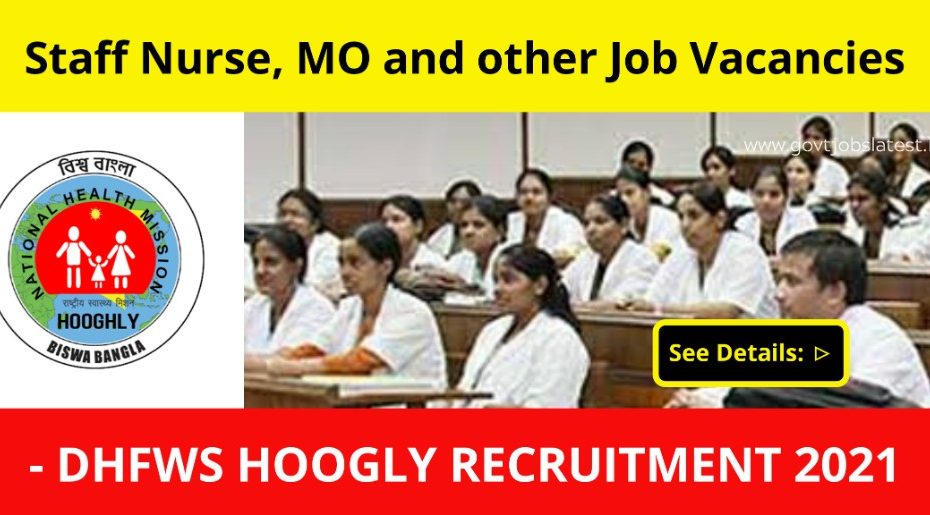 Staff Nurse, MO Job Vacancies - DH&FW Samiti Hoogly Recruitment 2021