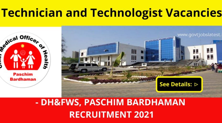 Technician vacancies at DH&FW Samiti, Paschim Bardhaman