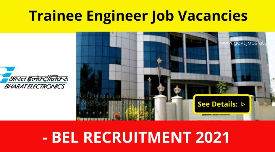 Engineer (Trainee/Project) job vacancies - BEL Recruitment 2021