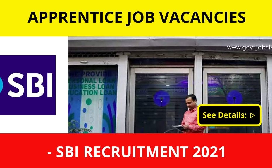 6100 Apprentice Vacancies - State Bank of India (SBI) Jobs 2021