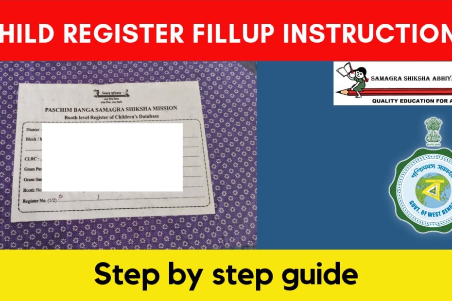 West Bengal booth wise Child register fill up (SSM WB) - Step by Step guide