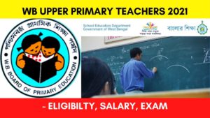 Upper Primary School Teachers West Bengal 2021 - Salary