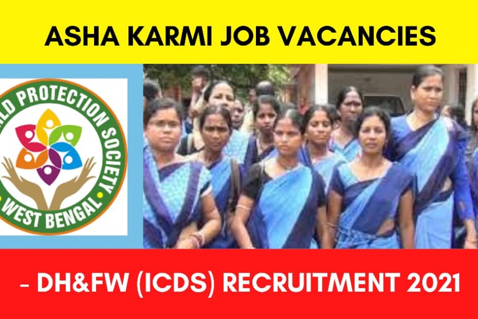ASHA Kormi Recruitment West Bengal (ICDS)