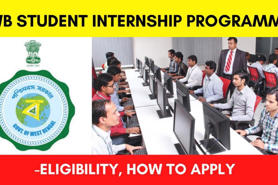 West Bengal Student Internship Programme 2023 - Eligibility, Salary