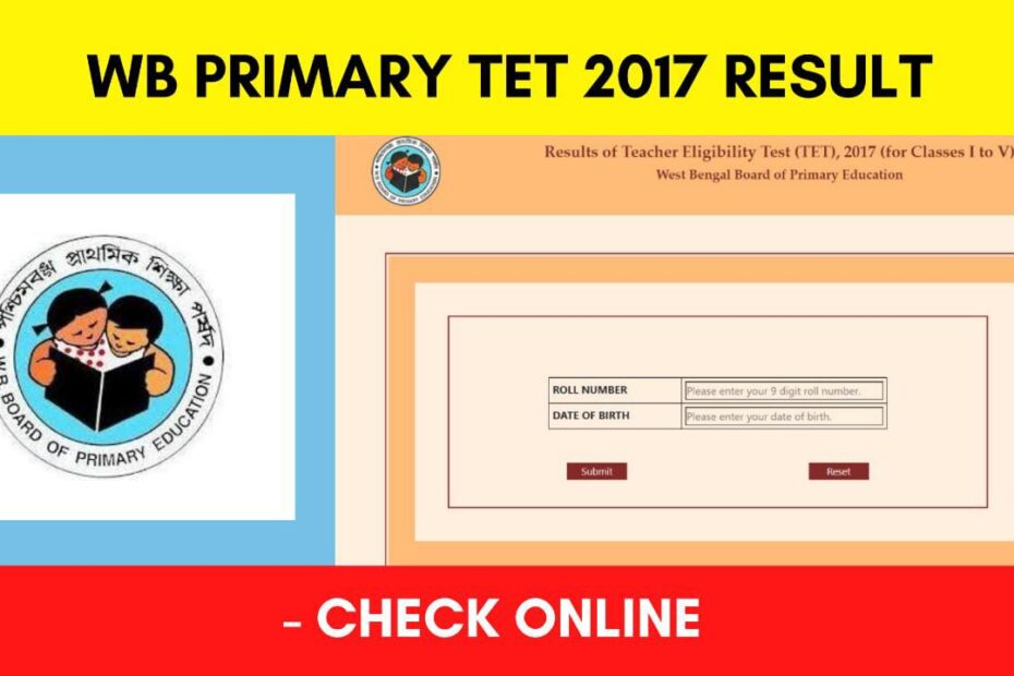 West Bengal (WB) Primary TET 2017 Exam Result Released
