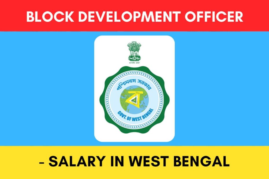 West Bengal Block Development Officer (BDO) Salary 2024